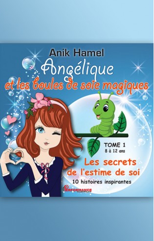 Angélique et les boules de soie magiques TOME 1