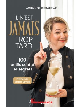 IL N'EST JAMAIS TROP TARD