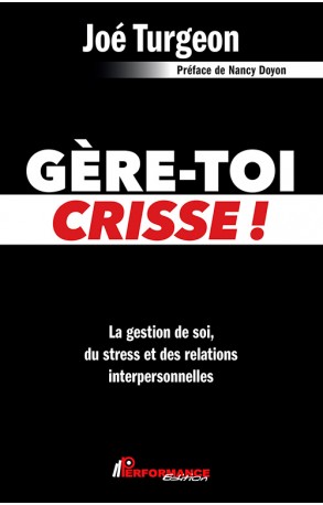 GÈRE-TOI CRISSE !