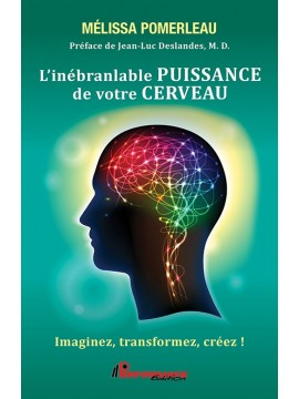 L'inébranlable PUISSANCE de votre CERVEAU