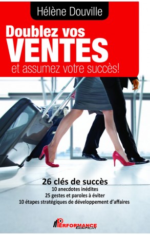 Doublez vos ventes et assumez votre succès!