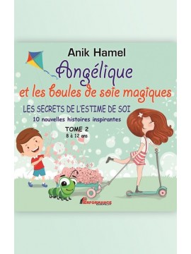 Angélique et les boules de soie magiques TOME 2