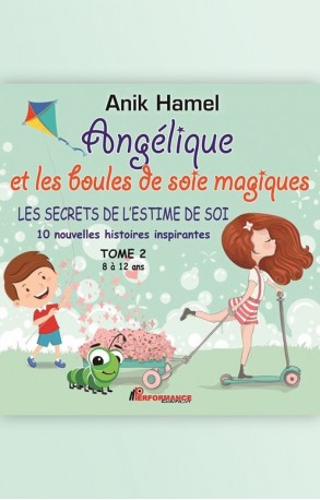 Angélique et les boules de soie magiques TOME 2